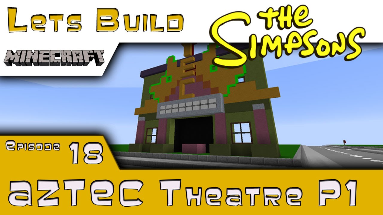 Minecraft :: Springfield Lets Build :: Aztec Theatre P1 :: E18 - YouTube