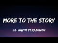 Lil Wayne More To The Story Lyrics Ft Raekwon mp3