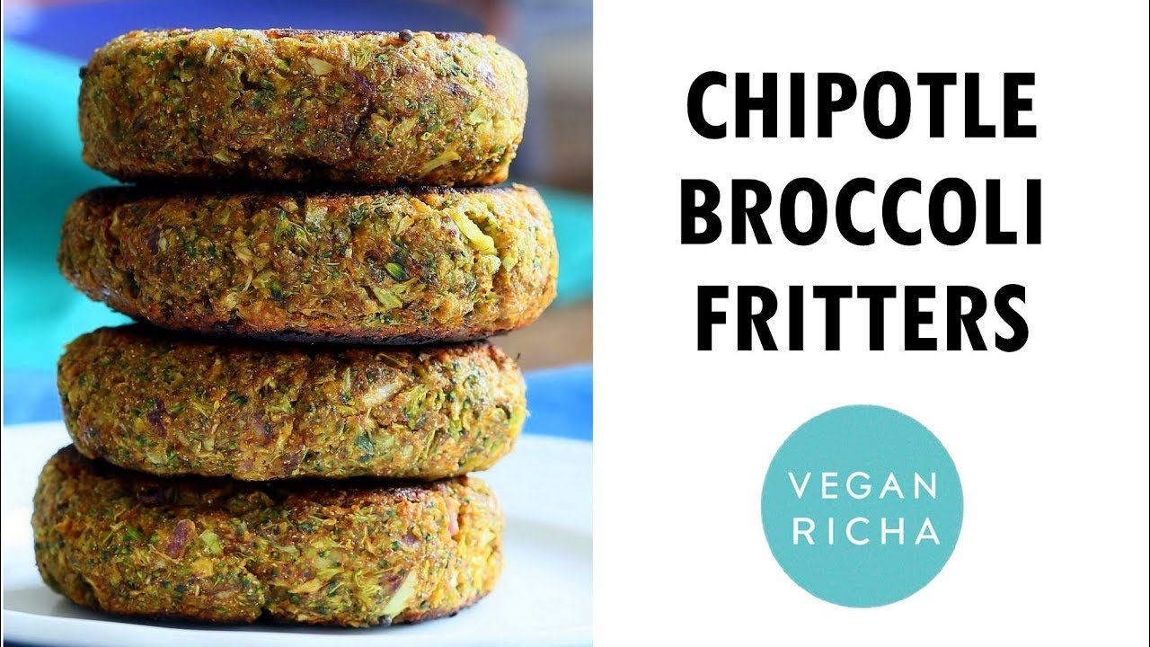 Chipotle Broccoli Fritters Gf Vegan Richa Recipes Youtube