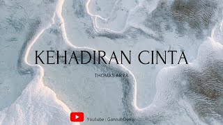 Thomas Arya - Kehadiran Cinta (Lirik)