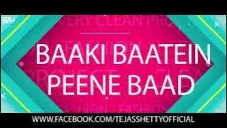 Baaki Baatein Peene Baad Remix Tejas Shetty