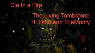 Die In A Fire- The Living Tombstone Ft. Orko And Eliemonty Vocal Cover