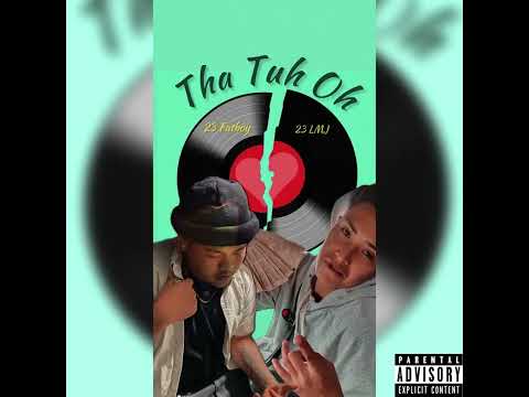 Tha Tuh Oh -23Fatboy ft. 23LMJ [official Audio]