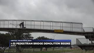 I-35 pedestrian bridge in Waco to be removed this week