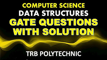 10. TRB Polytechnic Computer Science Data Structures -GATE Questions with Solution in Tamil|GATE CSE