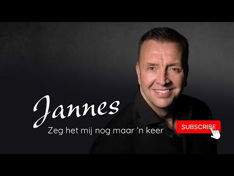 Jannes - Zeg Het Mij Nog Maar ‘n Keer