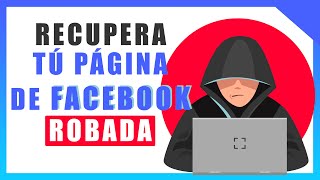 Como RECUPERAR tú PÁGINA DE FACEBOOK robada ⚡️Nuevo Método 2024 🚀