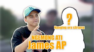 James AP - Ngemong Ati | NANGING ORA SLIRAMU  | Official Music Video