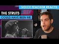 Voice Teacher Reacts to The Struts - Could Have Been Me