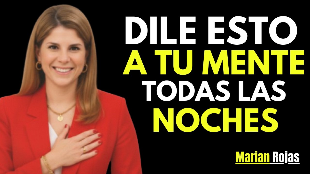Dile Esto A TU MENTE Antes De DORMIR y Tu Vida CAMBIARÁ | Marian Rojas Estapé