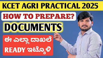 How to prepare Documents for KCET Practical Exam 2025? | KCET Agri Practical Exam 2025