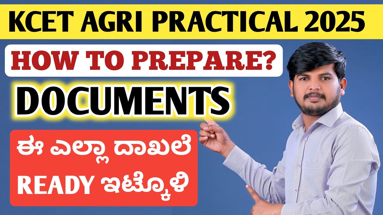 How to prepare Documents for KCET Practical Exam 2025? | KCET Agri Practical Exam 2025