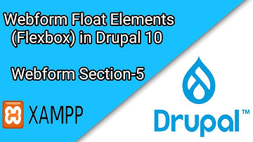 Webform Layout Flexbox in Drupal 10- Section 5 | Drupal Tutorial #12