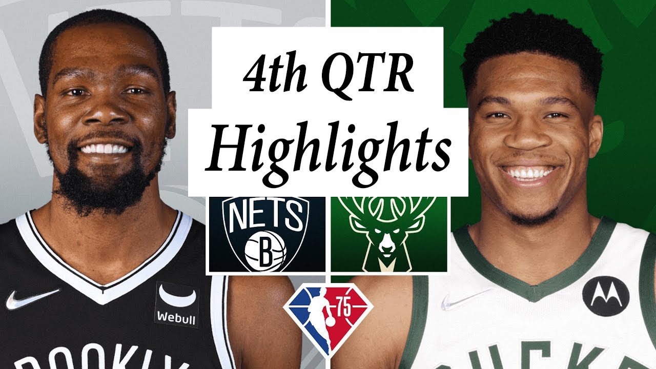 Brooklyn Nets vs. Milwaukee Bucks Full Highlights 4th QTR 202122 NBA