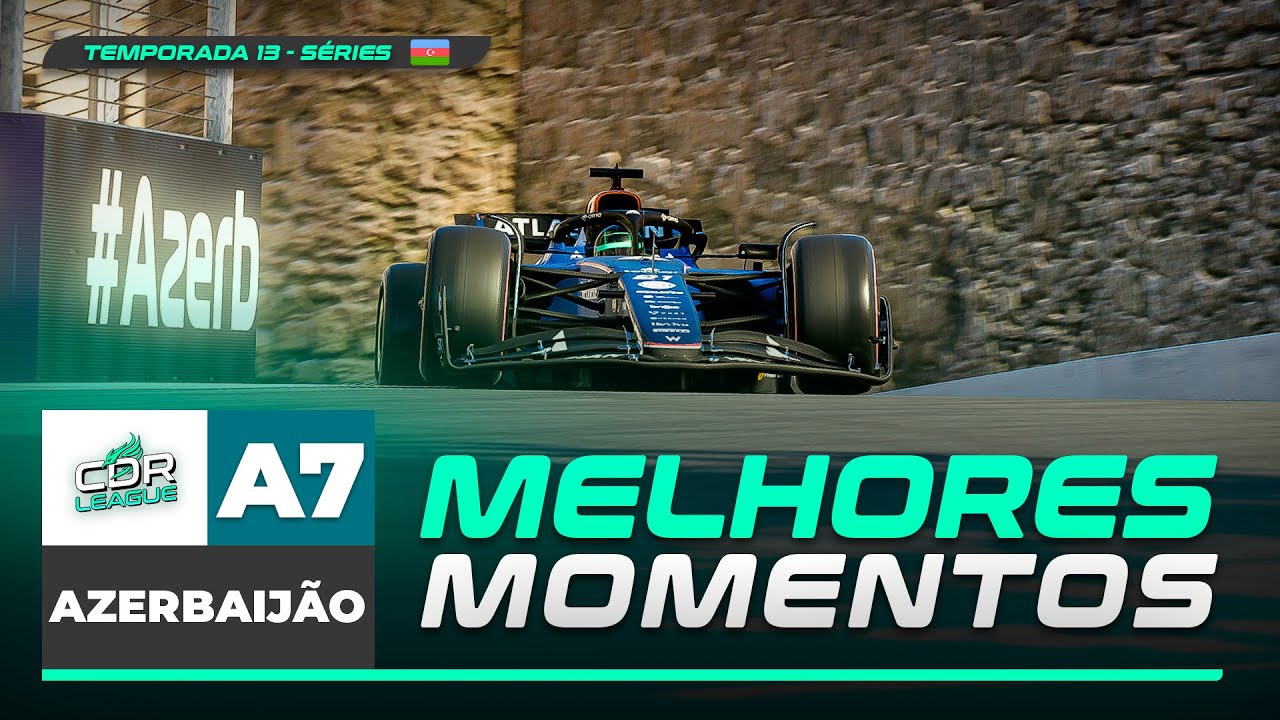 F1 25 - SÉRIE A7 - MELHORES MOMENTOS - AZERBAIJÃO - CDR LEAGUE - T13