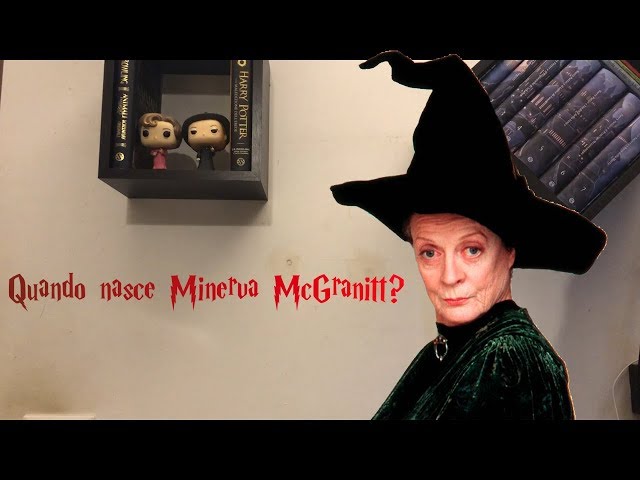 Quando nasce Minerva McGranitt? 