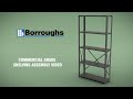 How to Assemble the Borroughs Commercial Grade Shelving Unit