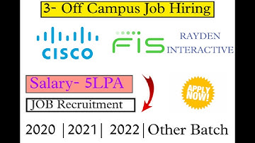 FIS Global | Cisco | Rayden Off Campus Drive 2020| 2021 | 2022 Batch -Salary 5 LPA |Recruitment 2021