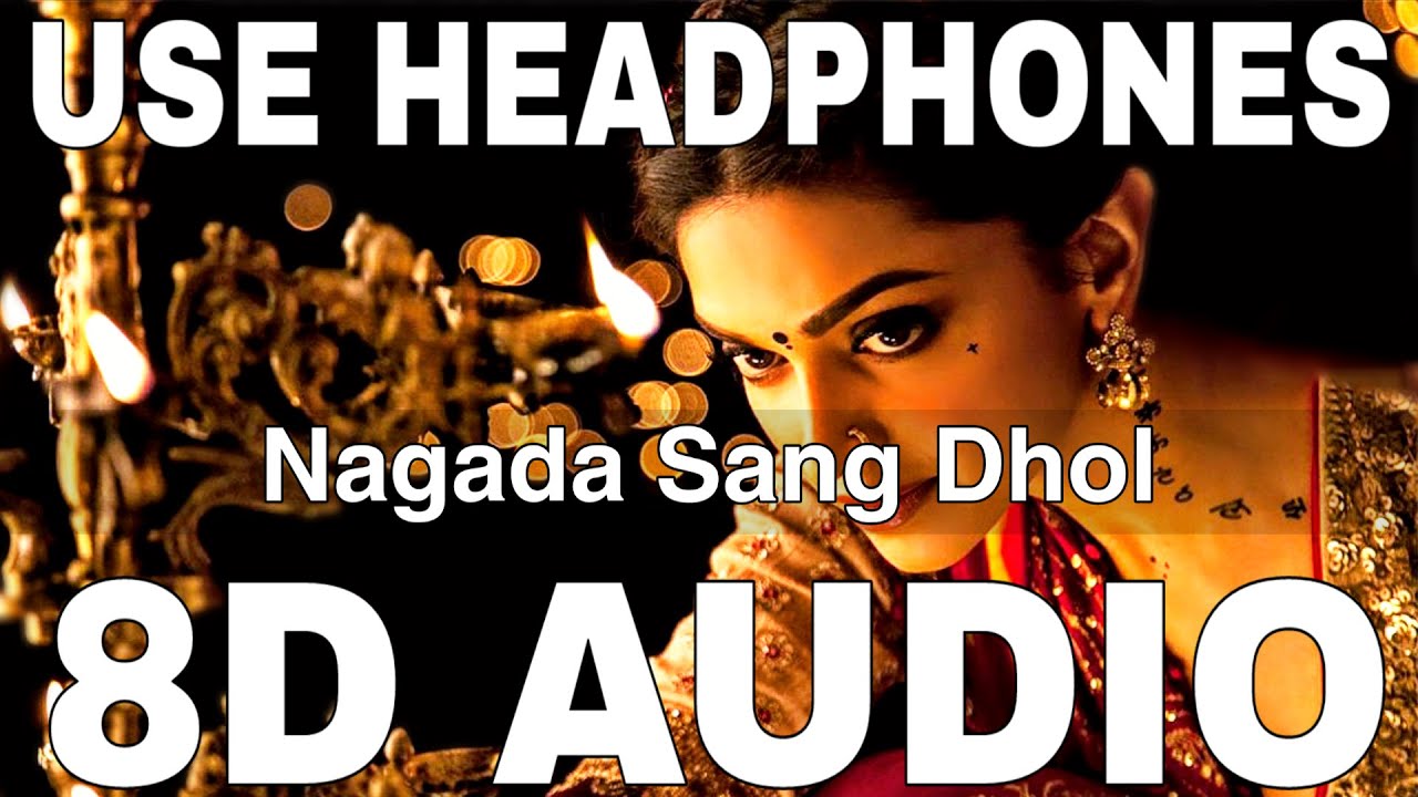 Nagada Sang Dhol 8D Audio  Ramleela  Osman Mir  Shreya Ghoshal  Deepika Padukone