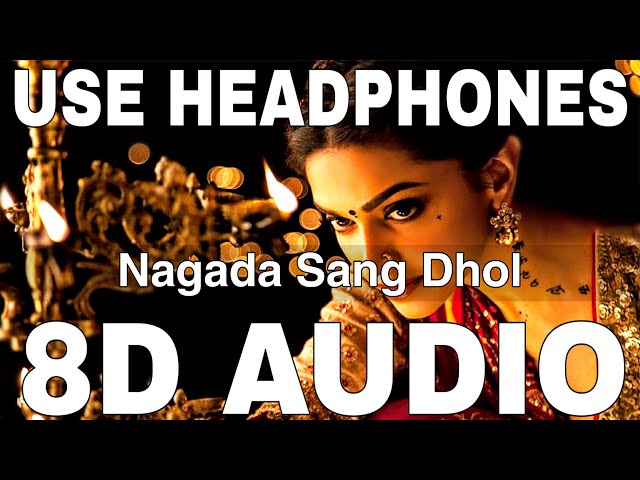 Nagada Sang Dhol (8D Audio) || Ramleela || Osman Mir || Shreya Ghoshal || Deepika Padukone class=