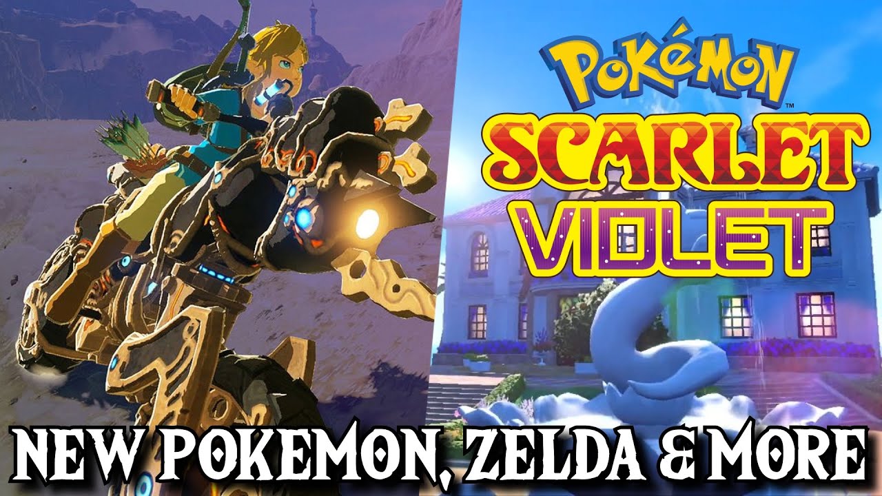 New Pokemon Scarlet & Violet, Switch Pro, Zelda Breath of the Wild