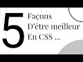 5 faons de samliorer en css