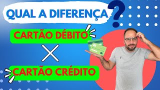 Qual a diferença entre cartão de débito e crédito?