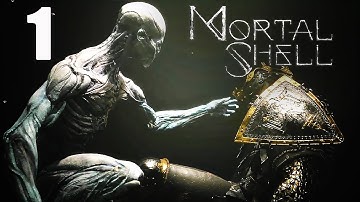 Mortal Shell - Beta - Gameplay Walkthrough Part 1 - Baby Steps