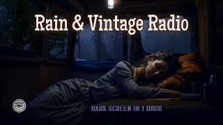 Rain and Vintage Radio ⨀ Cozy Rain Sounds with Old Radio Ambience for Deep Sleep & Relaxation