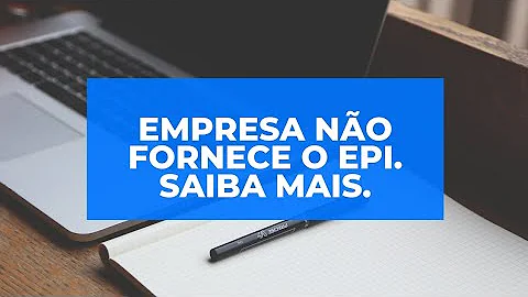 Quando a empresa não fornece?