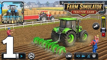 Farm Simulator Tractor Games - (Open World) Gameplay Walkthrough (Android iOS) Part 1