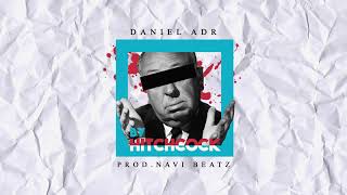 Daniel Adr - By Hitchcock - Prod. Navi Beatz