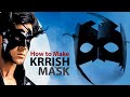 How to Make KRRISH Mask | Easy Mask Making