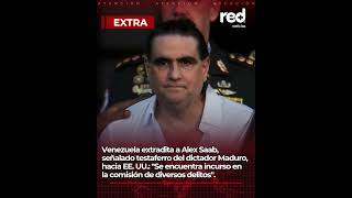 Venezuela extradita a Alex Saab, señalado testaferro de Nicolás Maduro, hacia Estados Unidos