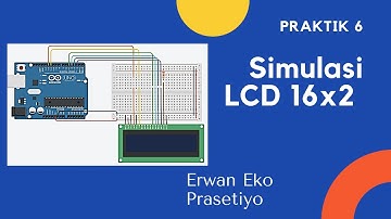 [Mikrokontroler] Praktik 06 Simulasi Arduino LCD 16x2