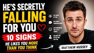 Hes Secretly Falling for You_ 10 Signs He Likes You More Than You Think  Matthew Hussey
