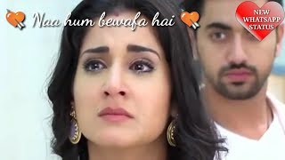 💘Naa hum bewafa hai na pyar hai kam - darmiyaan status video 💘|Whatsapp status video Hindi song|