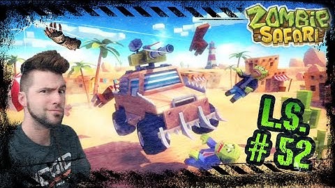 Zombie Safari: L.S.  #52