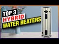 Best Hybrid Water Heater Reviews 2022