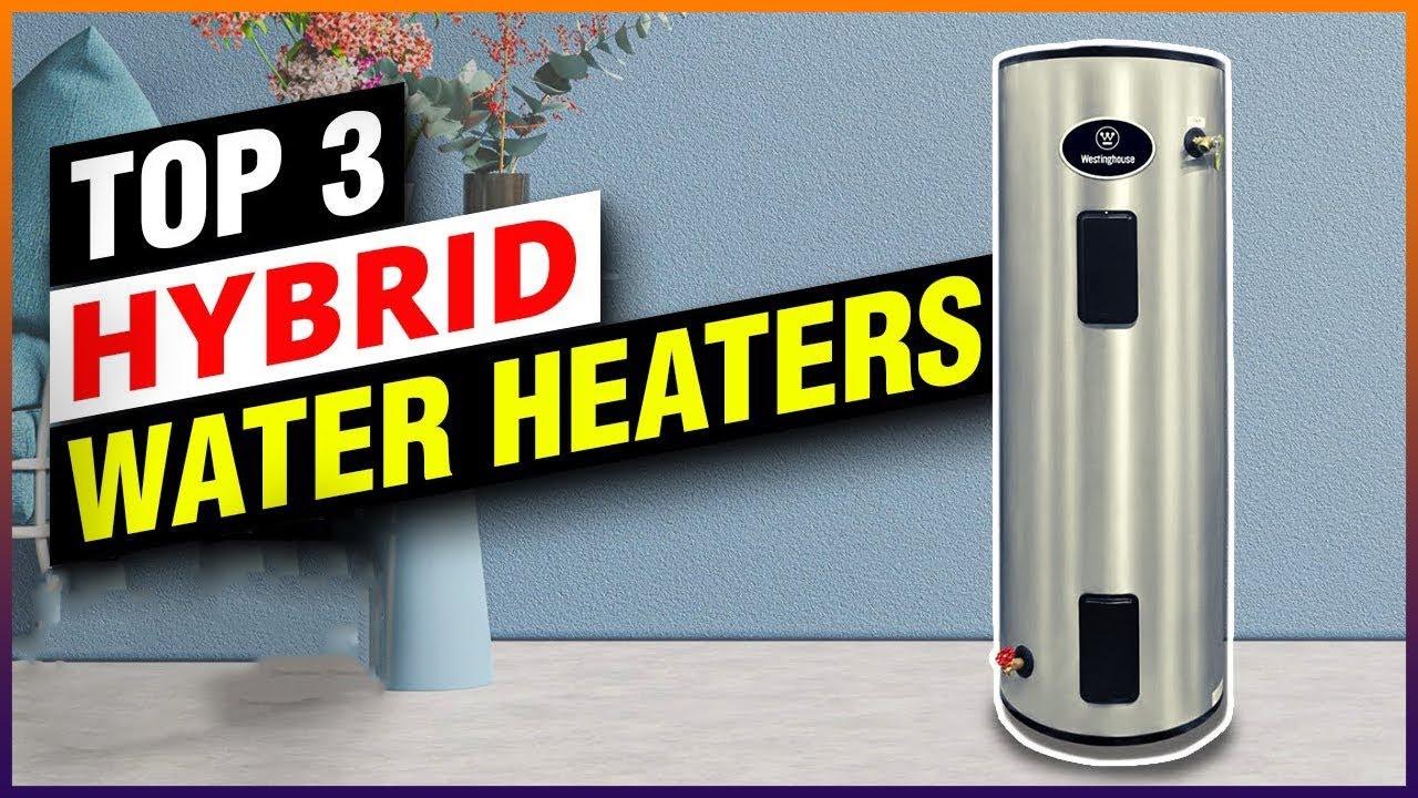 best-hybrid-water-heater-reviews-2022-youtube