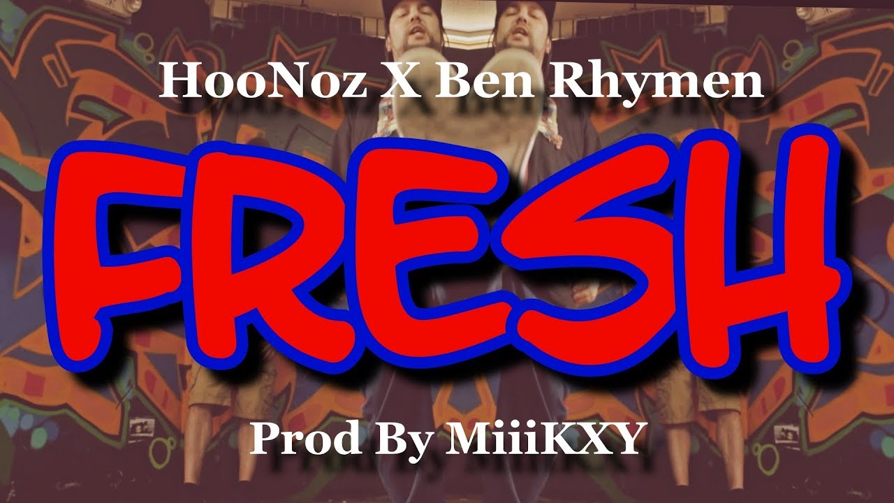 hoonoz-x-ben-rhymen-fresh-official-video