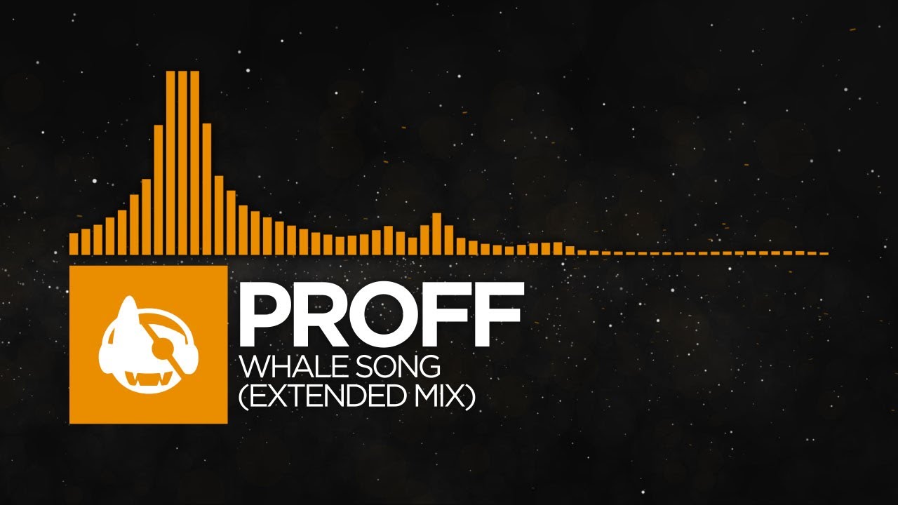 [Organic House] - PROFF - Whale Song (Extended Mix)
