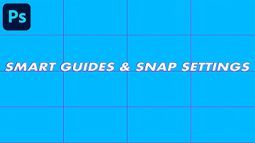 SMART GUIDES & SNAP SETTINGS (PHOTOSHOP TUTORIAL)