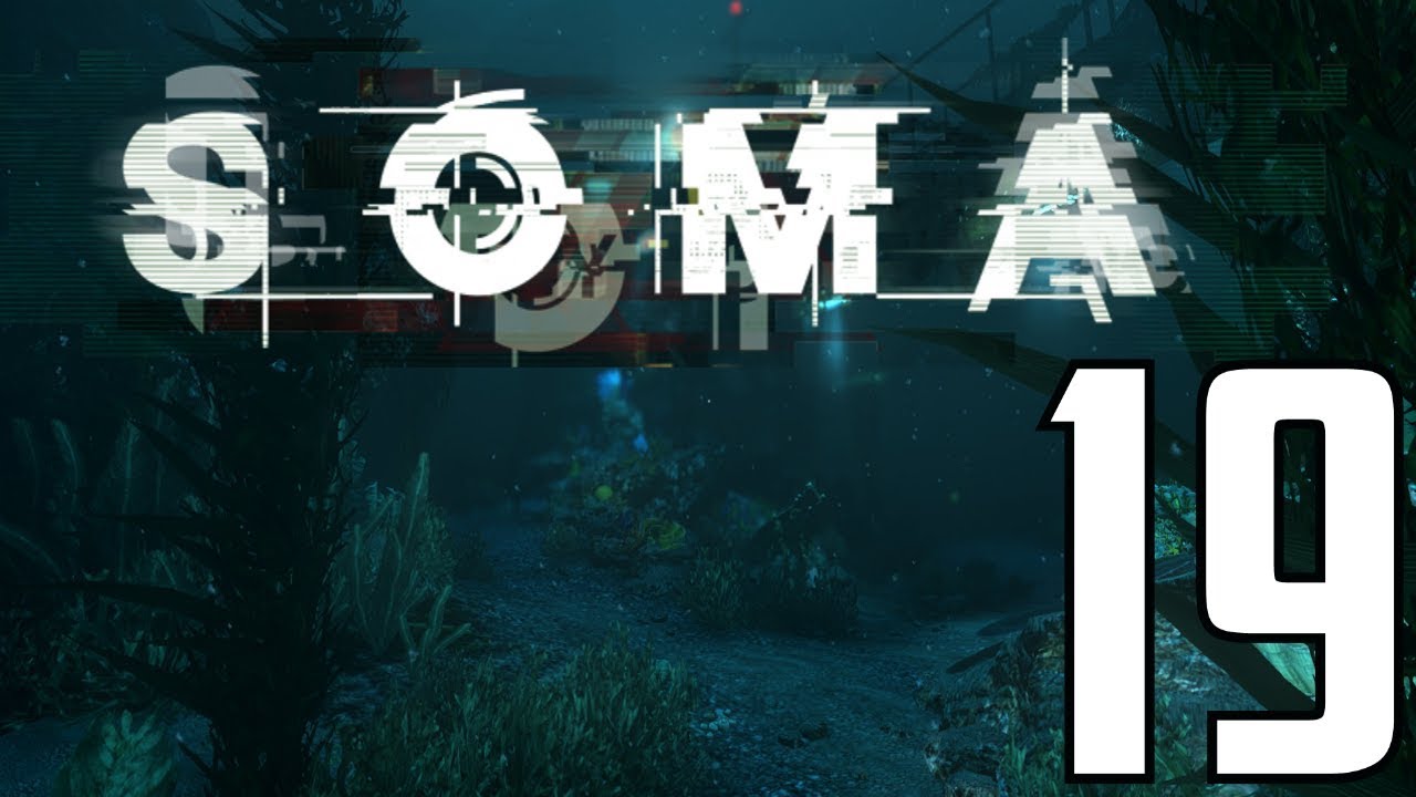 Let's Play - SOMA - Part 19