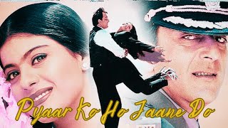 Pyaar Ko Ho Jaane Do Dushman 1998 Kajol Sanjay Dutt