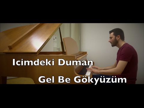 Icimdeki Duman Gel Be Gökyüzüm Piano Ilyas Yalcintas