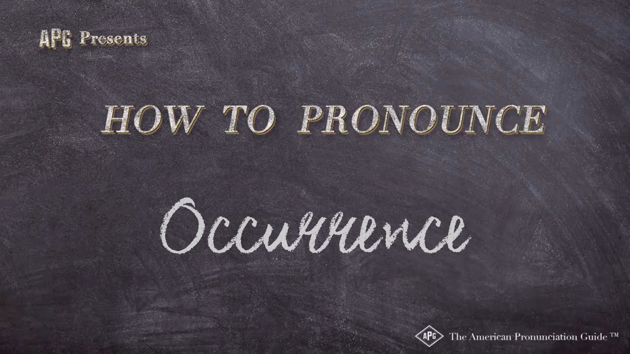 How To Pronounce Occurrence (Real Life Examples!)