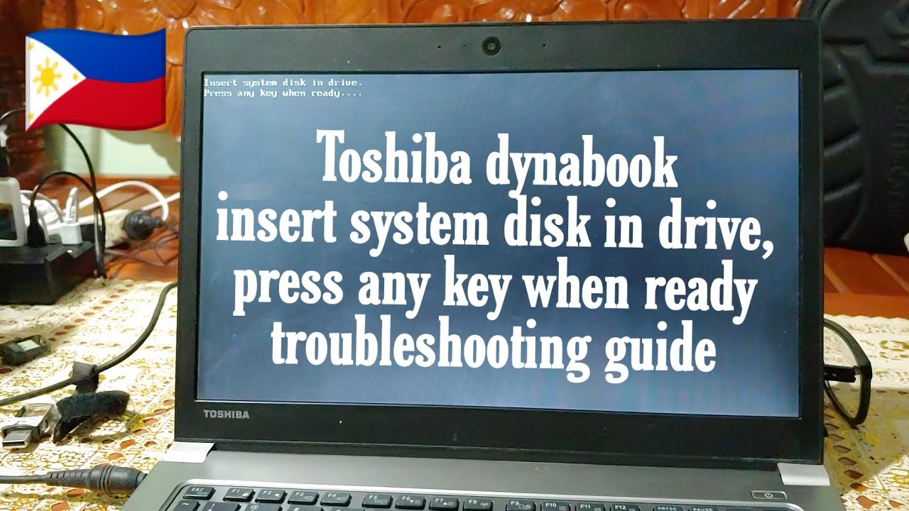 Toshiba dynabook insert system disk in drive press any key when ready  troubleshooting guide