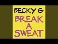 Break a Sweat
