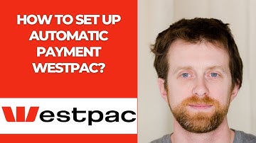 How to set up automatic payment Westpac?